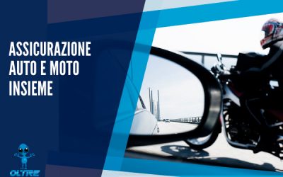 Assicurazione Auto e Moto insieme